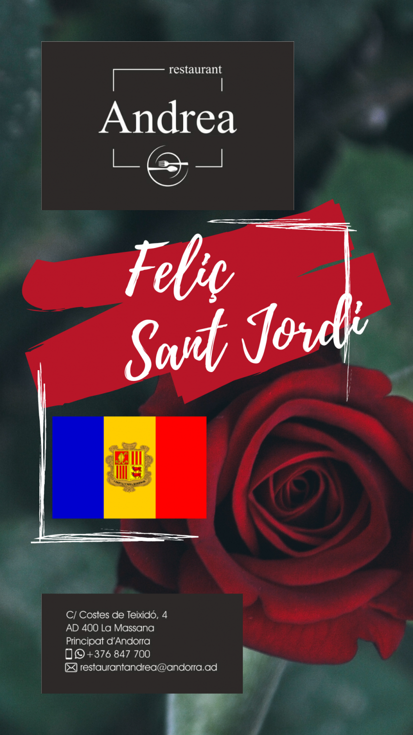 Restaurant Andrea Andorra “Obrim les pàgines de les nostres vides i omplim-les de literatura, de roses, d’amor, de creativitat… Feliç dia de Sant Jordi!“.