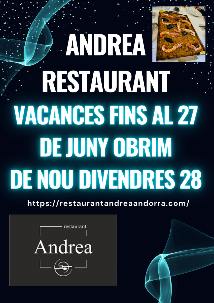 Restaurant Andrea fem Vacances fins al dia 27 de juny tornarem a obrir el divendres 28 de juny 2024.