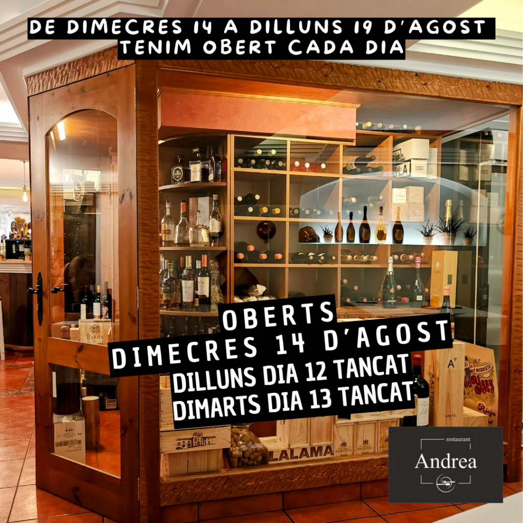 Aquesta Setmana fem festa dilluns i dimarts. De dimecres 14 a dilluns 19 d’agost tenim obert cada dia. Dilluns dia 12 tancat i dimarts dia 13 tancat.